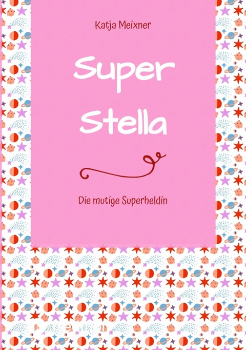 Super Stella - Katja Meixner