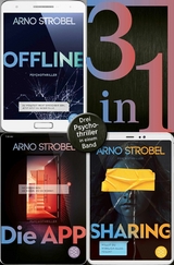 Offline / Die App / Sharing - Drei Psychothriller in einem Band -  Arno Strobel