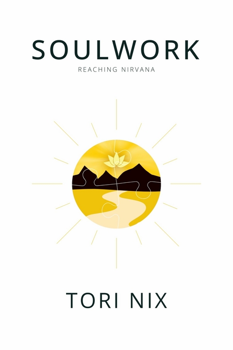 SOULWORK REACHING NIRVANA -  Tori Nix