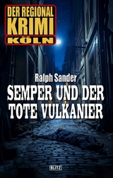 Der Regional-Krimi 11: Semper und der tote Vulkanier - Ralph Sander