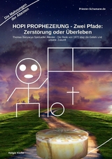 HOPI PROPHEZEIUNG - Zwei Pfade: Zerstörung oder Überleben - Thomas Banyacya Spiritueller Ältester - Holger Kiefer