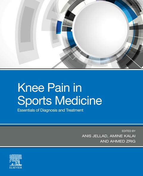 Knee Pain in Sports Medicine - EBook -  Anis Jellad,  Amine Kalai,  Ahmed Zrig