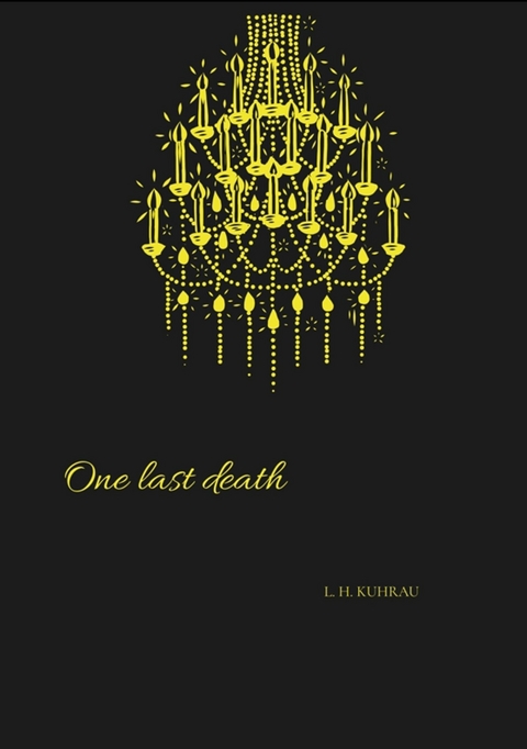 One last death -  L. H. Kuhrau