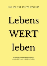 LebensWERT leben - Irmgard Wallner, Stefan Wallner