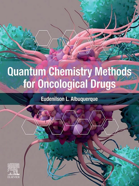 Quantum Chemistry Methods for Oncological Drugs -  Eudenilson L. Albuquerque