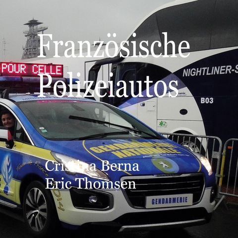 Französische Polizeiautos -  Cristina Berna,  Eric Thomsen