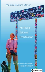 Mit Hund, Zelt und Smartphone - Monika Sintram-Meyer