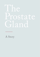 The Prostate Gland - N. N.