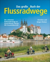 Das große Buch der Flussradwege - Christine Reimer, Jürgen Reimer