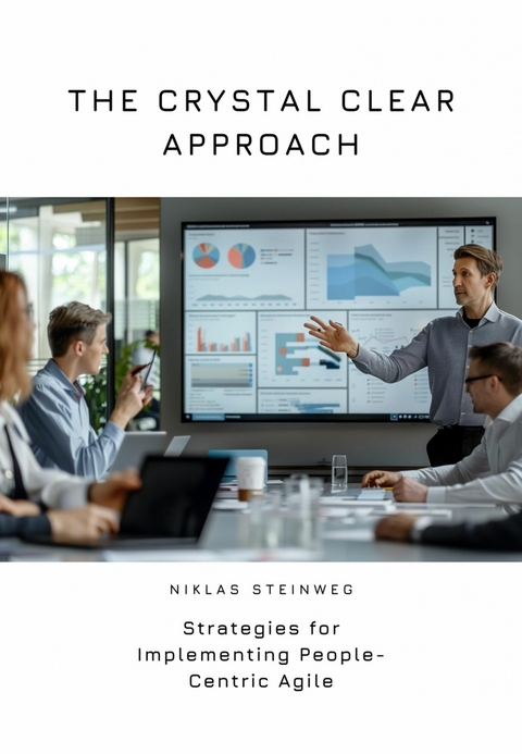 The Crystal Clear Approach -  Niklas Steinweg