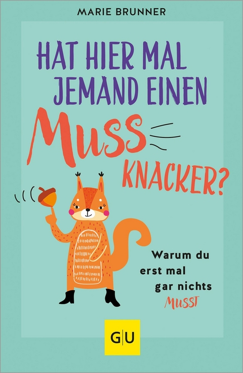 Hat hier mal jemand einen Mussknacker? -  Marie Brunner