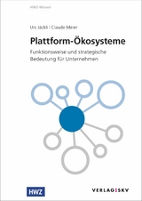 Plattform-Ökosysteme -  Urs Jäckli,  Claude Meier