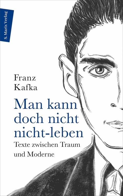 Man kann doch nicht nicht-leben -  Franz Kafka