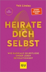 Heirate dich selbst -  Veit Lindau