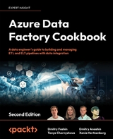 Azure Data Factory Cookbook - Dmitry Foshin, Tonya Chernyshova, Dmitry Anoshin, Xenia Hertzenberg