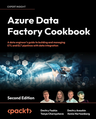 Azure Data Factory Cookbook - Dmitry Anoshin; Tonya Chernyshova; Dmitry Foshin …
