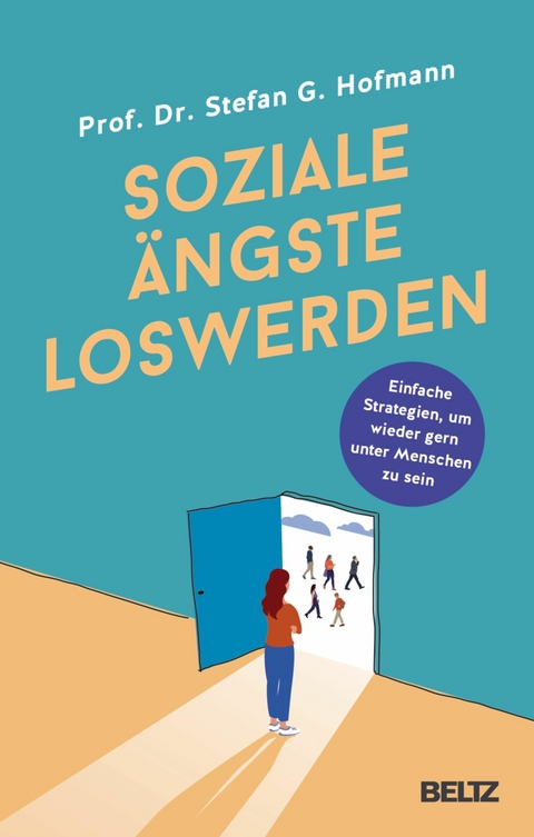 Soziale Ängste loswerden -  Stefan G. Hofmann