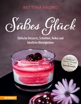 Süßes Glück - Bettina Faoro