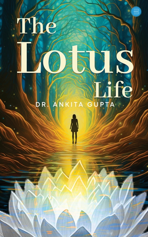 The Lotus Life -  Dr. Ankita Gupta