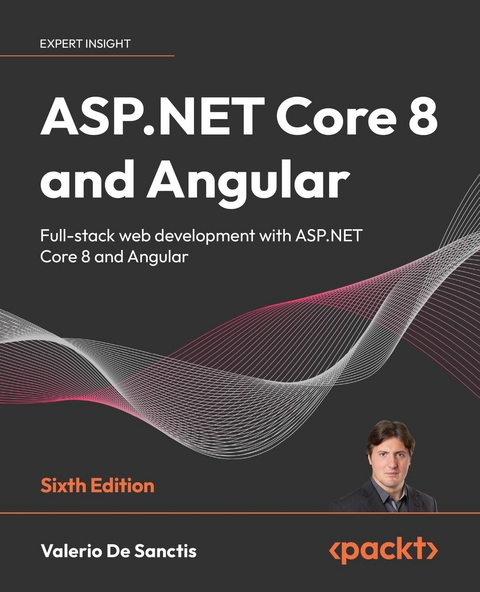 ASP.NET Core 8 and Angular -  Valerio De Sanctis