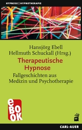 Therapeutische Hypnose - Hansjörg Ebell, Hellmuth Schuckall