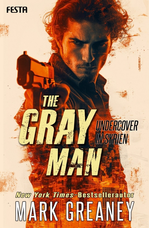 The Gray Man - Undercover in Syrien -  Mark Greaney