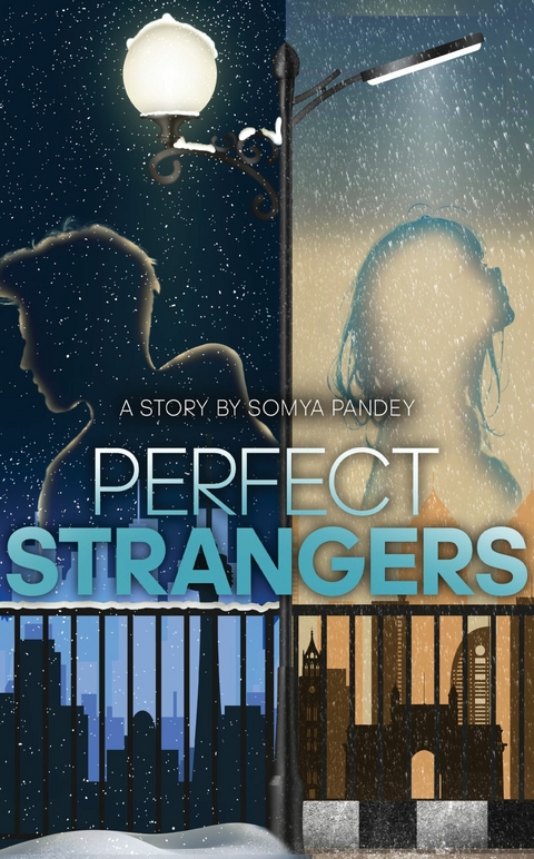 Perfect Strangers -  Somya Pandey