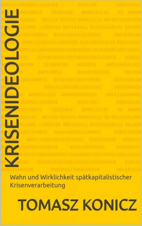 Krisenideologie -  Tomasz Konicz