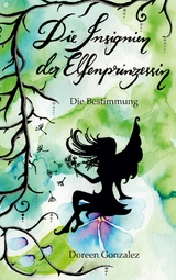 Die Insignien der Elfenprinzessin - Doreen Gonzalez