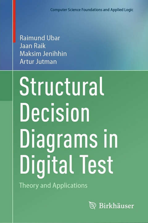 Structural Decision Diagrams in Digital Test -  Raimund Ubar,  Jaan Raik,  Maksim Jenihhin,  Artur Jutman