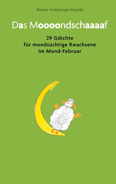 Das Moooondschaaaaf -  Renier-Fréduman Mundil