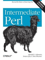 Intermediate Perl - Schwartz, Randal L.; Foy, Brian D.; Phoenix, Tom