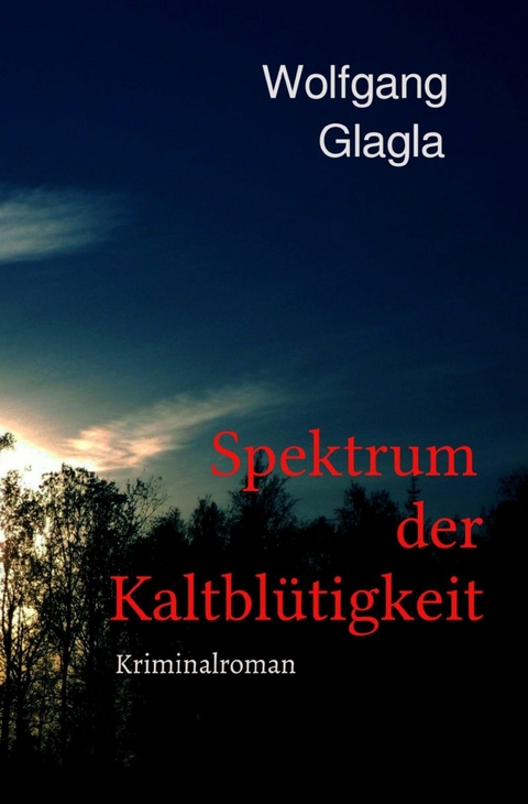 Spektrum der Kaltblütigkeit -  Wolfgang Glagla