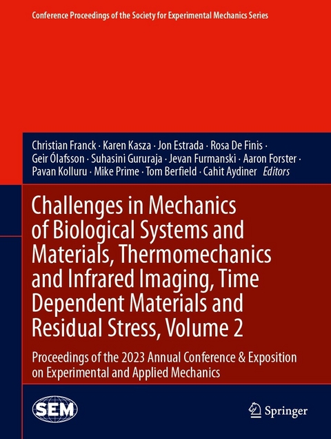 Challenges in Mechanics of Biological Systems and Materials, Thermomechanics and Infrared Imaging, Time Dependent Materials and Residual Stress, Volume 2 - 