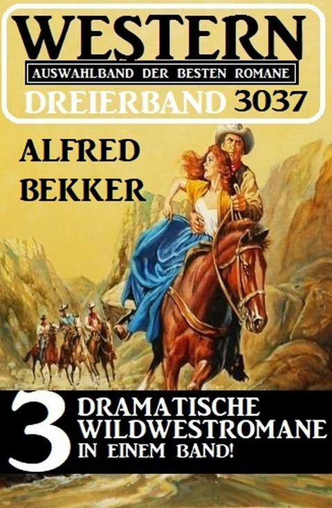 Western Dreierband 3037 -  Alfred Bekker