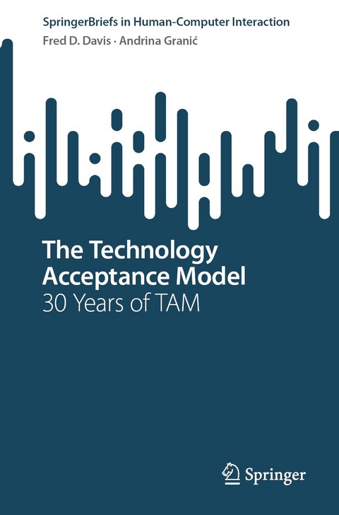 The Technology Acceptance Model -  Fred D. Davis,  Andrina Granic