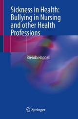 Sickness in Health: Bullying in Nursing and other Health Professions - Brenda Happell