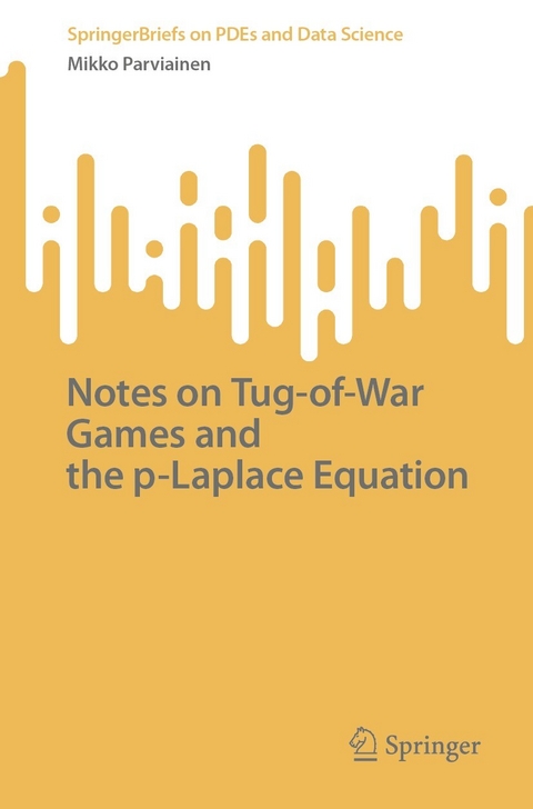 Notes on Tug-of-War Games and the p-Laplace Equation -  Mikko Parviainen