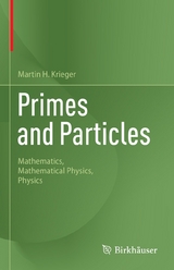 Primes and Particles - Martin H. Krieger