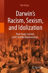 Darwin’s Racism, Sexism, and Idolization - Rui Diogo