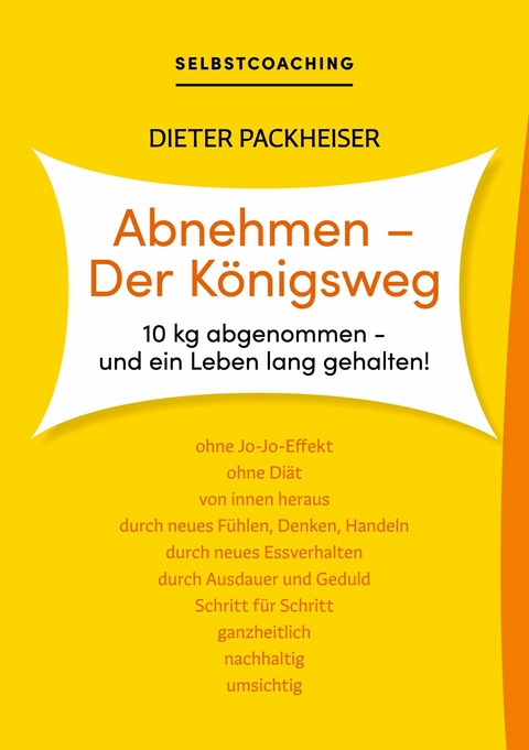 Abnehmen - Der Königsweg -  Dieter Packheiser