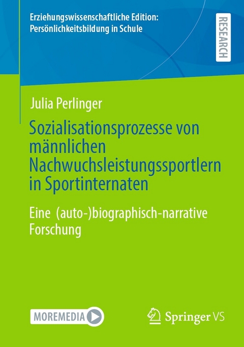 Sozialisationsprozesse von männlichen Nachwuchsleistungssportlern in Sportinternaten -  Julia Perlinger