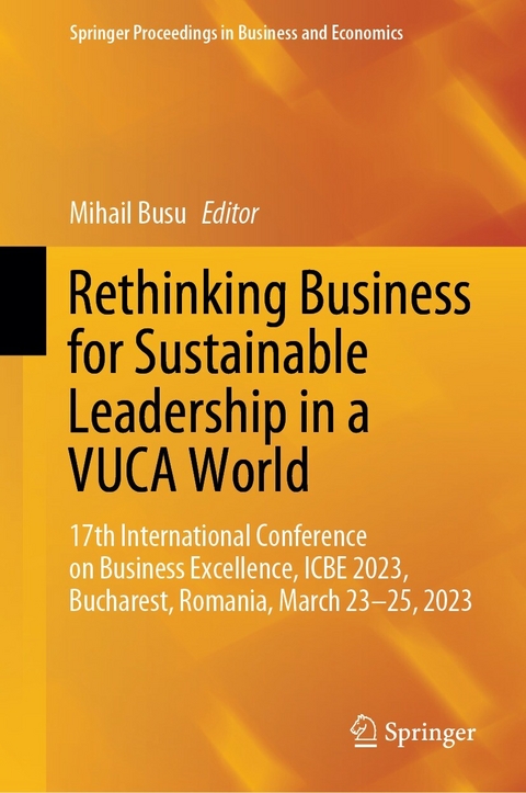 Rethinking Business for Sustainable Leadership in a VUCA World - 