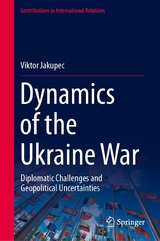 Dynamics of the Ukraine War - Viktor Jakupec