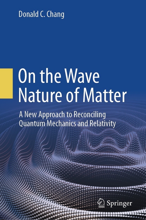On the Wave Nature of Matter -  Donald C. Chang