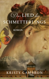 Das Lied des Schmetterlings -  Kristy Cambron