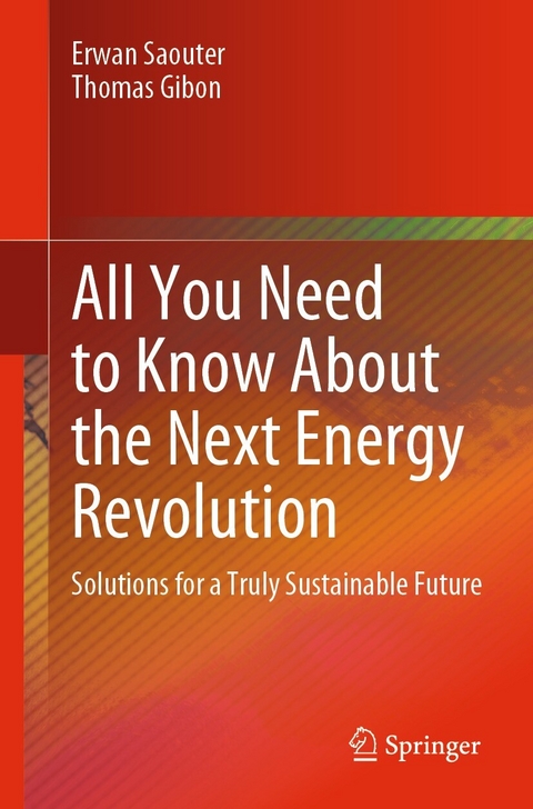 All You Need to Know About the Next Energy Revolution -  Erwan Saouter,  Thomas Gibon