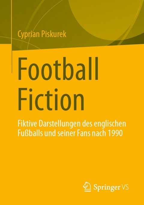 Football Fiction -  Cyprian Piskurek