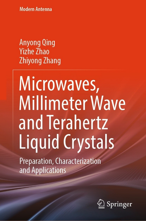 Microwaves, Millimeter Wave and Terahertz Liquid Crystals -  Anyong Qing,  Yizhe Zhao,  Zhiyong Zhang