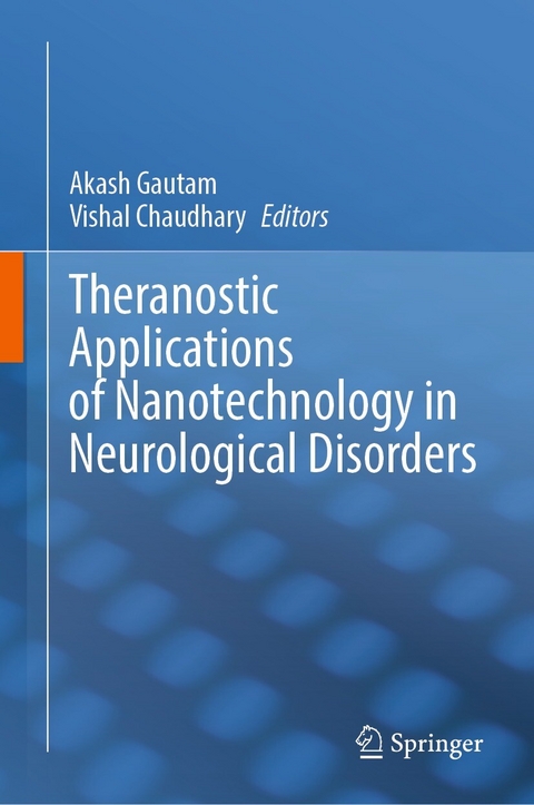 Theranostic Applications of Nanotechnology in Neurological Disorders - 